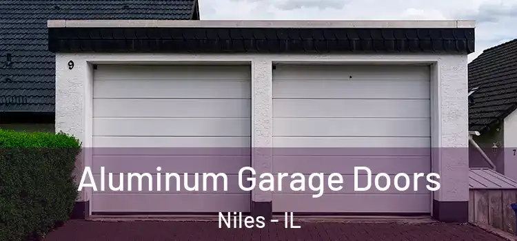  Aluminum Garage Doors Niles - IL