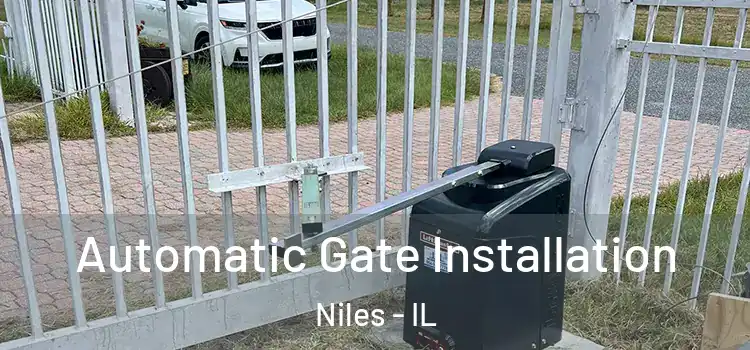  Automatic Gate Installation Niles - IL