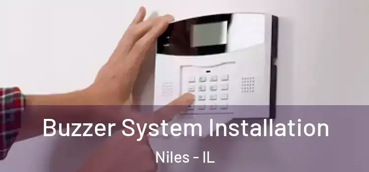 Buzzer System Installation Niles - IL