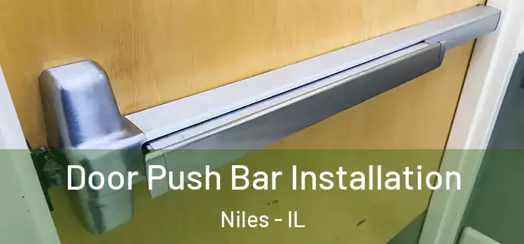 Door Push Bar Installation Niles - IL