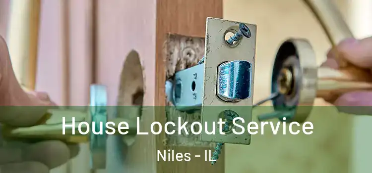 House Lockout Service Niles - IL