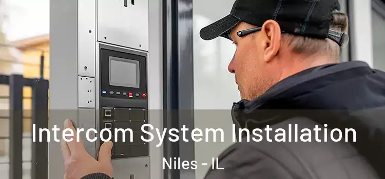  Intercom System Installation Niles - IL